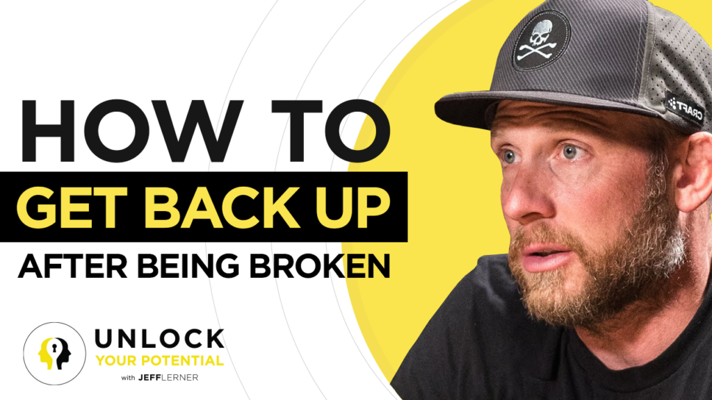 How to Get Back Up After Being Broken
