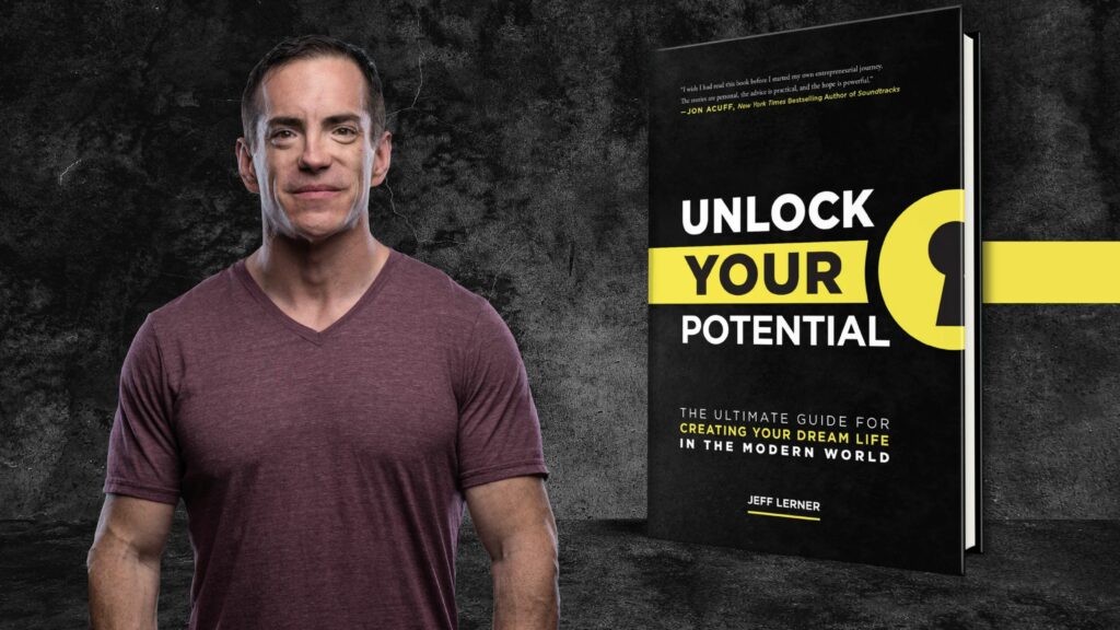 How to Unlock Your Potential and Create the Life You Want