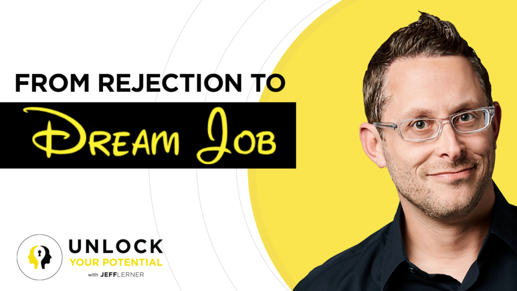 From Rejection to Dream Job