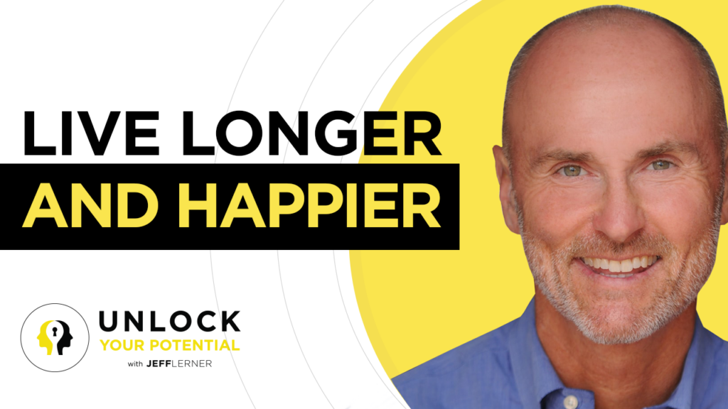 Live Longer and Happier