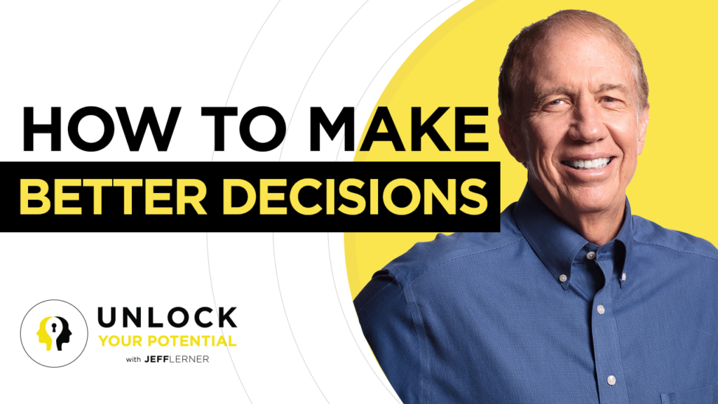 How To Make Better Decisions